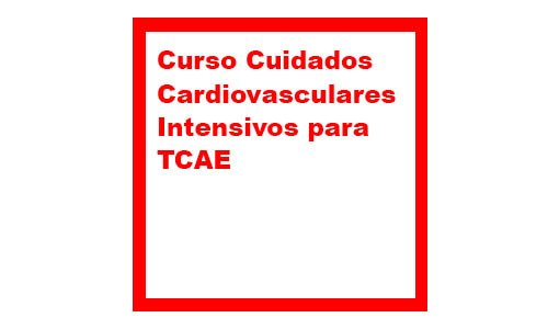 Cuidados Cardiovasculares Intensivos para TCAE