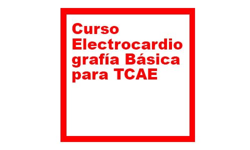 Electrocardiografía Básica para TCAE