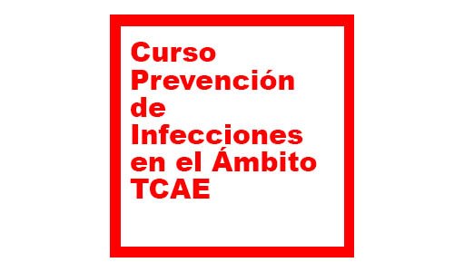 Prevención de Infecciones en el Ámbito TCAE